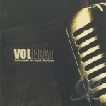 Strength/The Sound/The Songs by VolBeat