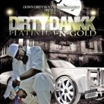 Platinum-N-Gold by Dirty Dankk