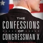 The Confessions of Congressman X