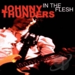 In the Flesh by Johnny Thunders