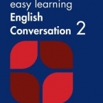 Easy Learning English Conversation: Book 2: