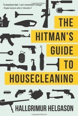 The Hitman&#039;s Guide to Housecleaning