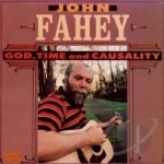 God, Time &amp; Casuality by John Fahey