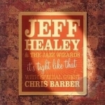 It&#039;s Tight Like That by Jeff Healey