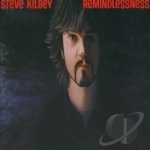 Remindlessness by Steve Kilbey