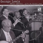 Hello Central...Give Me Doctor Jazz by George Lewis