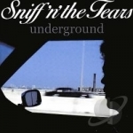 Underground by Sniff &#039;n&#039; the Tears