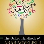 The Oxford Handbook of Arab Novelistic Traditions