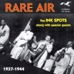 Rare Air: 1937-1944 by The Ink Spots