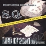 Life Of Scandal by SQ