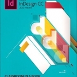 Adobe Indesign CC Classroom in a Book: 2015