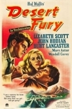 Desert Fury (Desert Town) (1947)