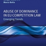 Abuse of Dominance in EU Competition Law: Emerging Trends