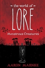 The World of Lore: Monstrous Creatures (The World of Lore #1)