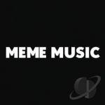 Meme Music by Meme Music Girl