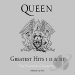 Greatest Hits: I II &amp; III: The Platinum Collection by Queen
