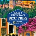 Lonely Planet Spain &amp; Portugal&#039;s Best Trips