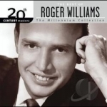 The Millennium Collection: The Best of Roger Williams by 20th Century Masters