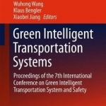 Green Intelligent Transportation Systems: Proceedings of the 7th International Conference on Green Intelligent Transportation System and Safety