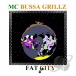 Fat City by MC Bussa Grillz