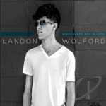 Speechless and in Love by Landon Wolford
