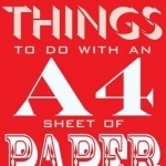101 Things to Do with an A4 Sheet of Paper
