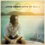 Days of Gold by Jake Owen
