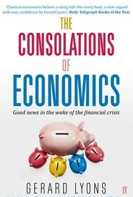 The Consolations of Economics: Good News in the Wake of the Financial Crisis