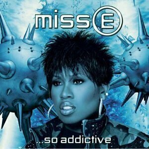 Miss E... So Addictive by Missy Elliott