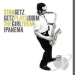 Getz Plays Jobim: The Girl from Ipanema by Stan Getz