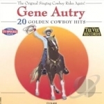 20 Golden Cowboy Hits by Gene Autry
