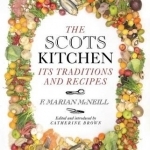 The Scots Kitchen: Its Traditions and Recipes