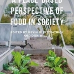 A Place-Based Perspective of Food in Society