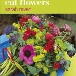 Grow Your Own Cut Flowers