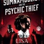 The Somnambulist and the Psychic Thief