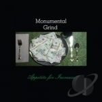 Appetite For Increase by Monumental Grind