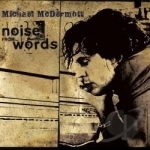 Noise from Words by Michael Mcdermott