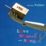 Love, Women and Song by Tommy Peltier