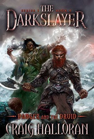The Darkslayer: Danger and the Druid 