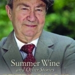 Peter Sallis - Summer Wine &amp; Other Stories