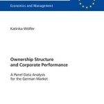 Ownership Structure and Corporate Performance: A Panel Data Analysis for the German Market