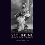 Vicereine: The Indian Journal of Mary Minto