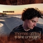 Dominos by Thomas Coffey and the Grinders
