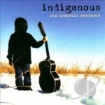 Acoustic Sessions by Indigenous