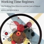 Gendering European Working Time Regimes: The Working Time Directive and the Case of Poland