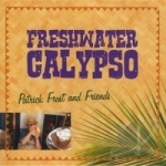 Freshwater Calypso by Patrick Frost