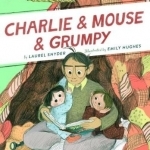 Charlie &amp; Mouse &amp; Grumpy: Book 2