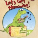 Roar&#039;s Strumming, Let&#039;s Get Humming!