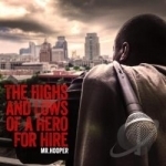 Highs &amp; Lows of a Hero for Hire by Mr Hooper