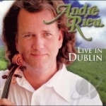 Live in Dublin by Andre Rieu